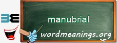 WordMeaning blackboard for manubrial